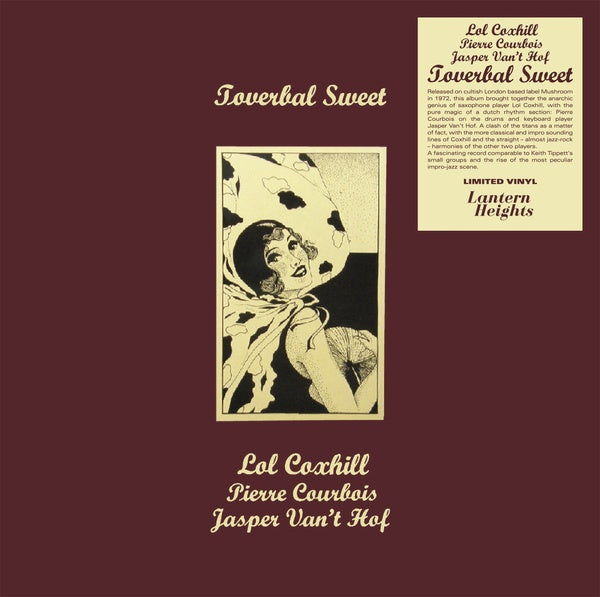 LOL COXHILL/PIERRE COURBOIS/JASPER VAN'T HOF | Toverbal Sweet - Vinyl