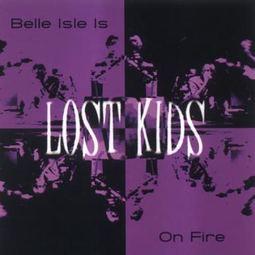Lost Kids | Belle Isle Is On Fire - CD