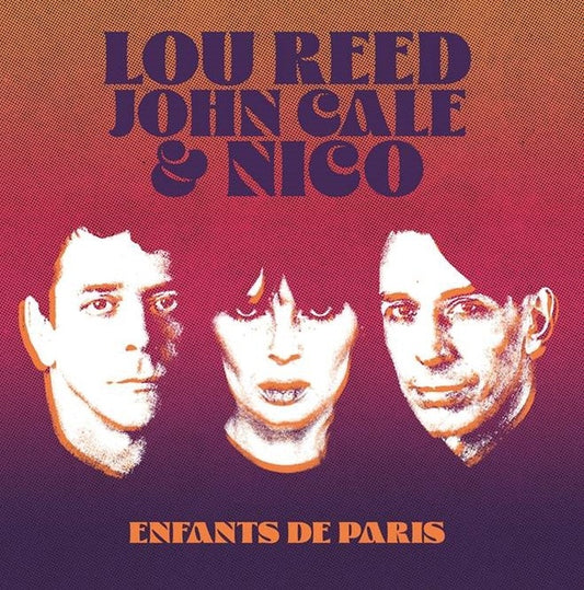 LOU REED, JOHN CALE & NICO | Enfants De Paris: Live At Bataclan, Paris, 1972 - Vinyl