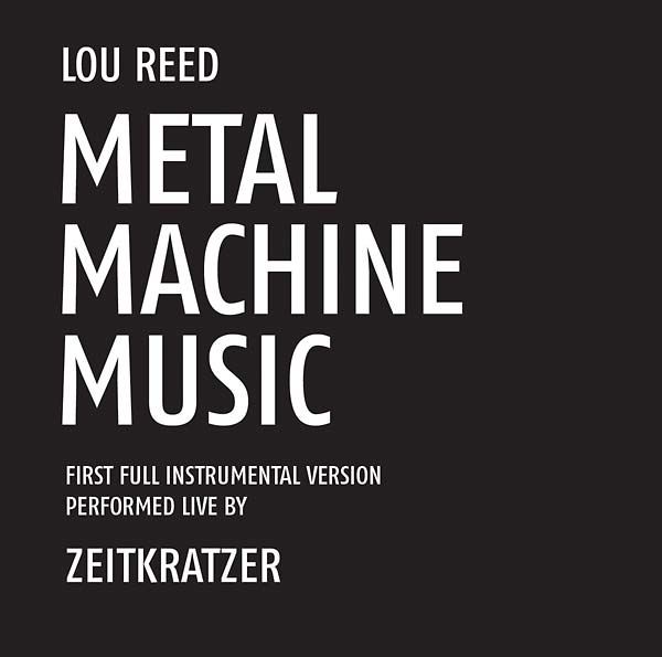 Lou Reed | Metal Machine Music: First Full Instrumental Version Performed Live by Zeitkratzer - CD