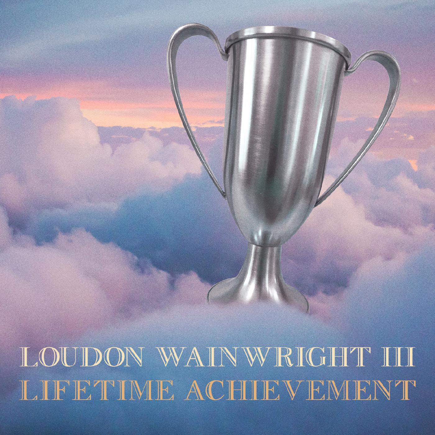 Loudon Iii Wainwright | Lifetime Achievement - CD