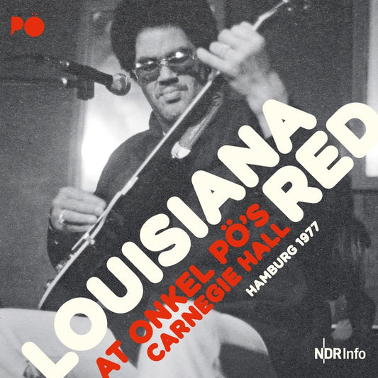 Louisiana Red | At Onkel Po's Carnegie Hall Hamburg 1977 - CD