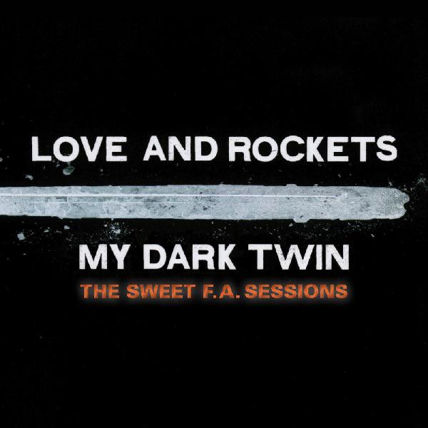 Love And Rockets | My Dark Twin - CD
