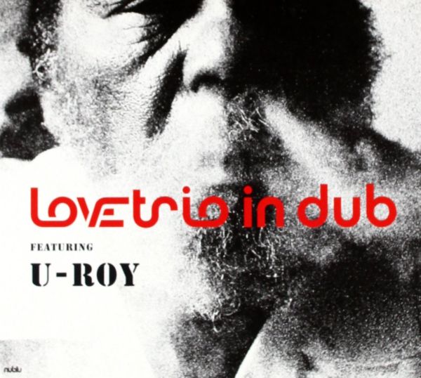 Love Trio featuring U-Roy | Love Trio featuring U-Roy - Vinyl