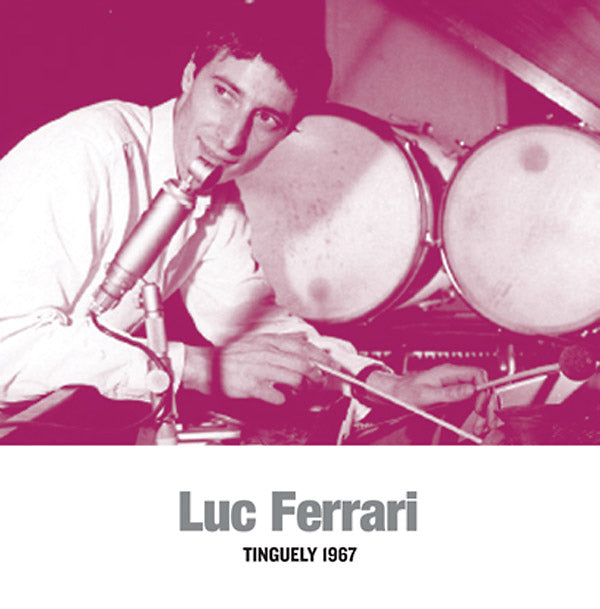 Luc Ferrari | Tinguely 1967 - Vinyl