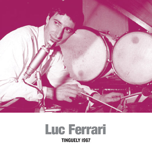Luc Ferrari | Tinguely 1967 - Vinyl