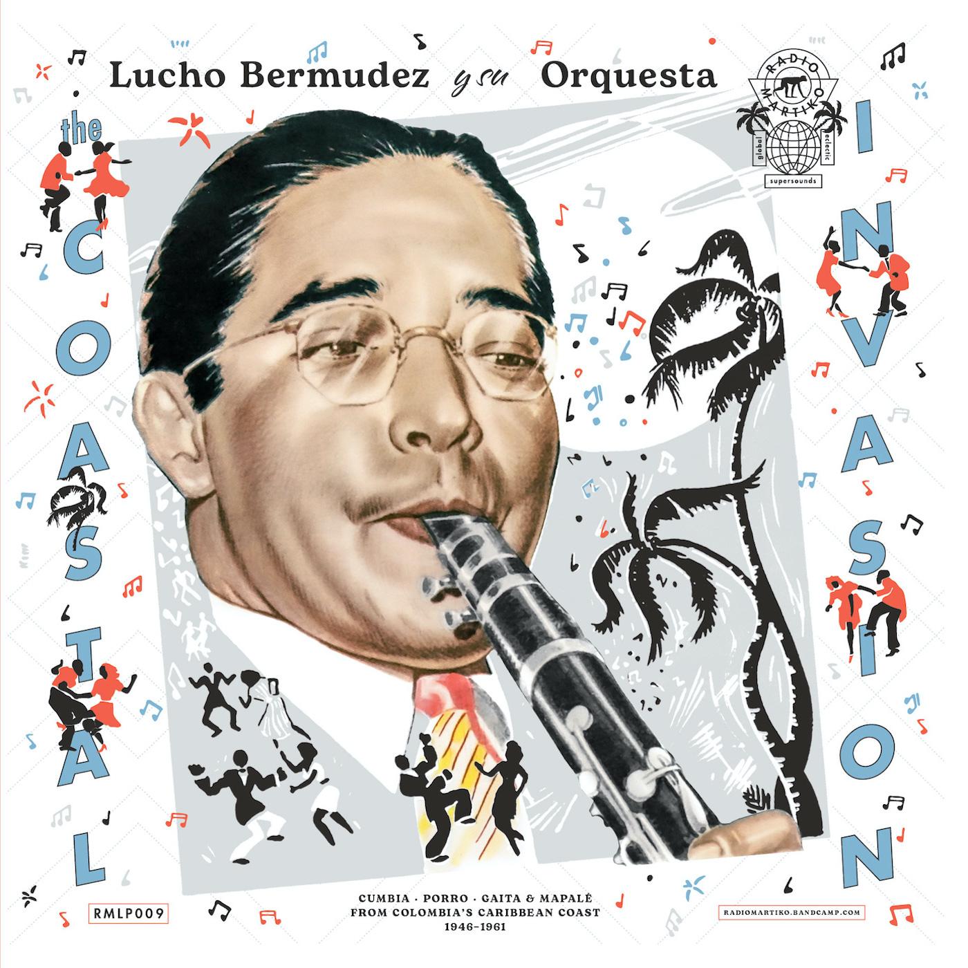 Lucho Y Su Orquesta Bermudez | The Coastal Invasion: Cumbia, Porro, Gaita & MapalÃ© from Colombiaâ€™s Caribbean Coast (1946-1961) - Vinyl