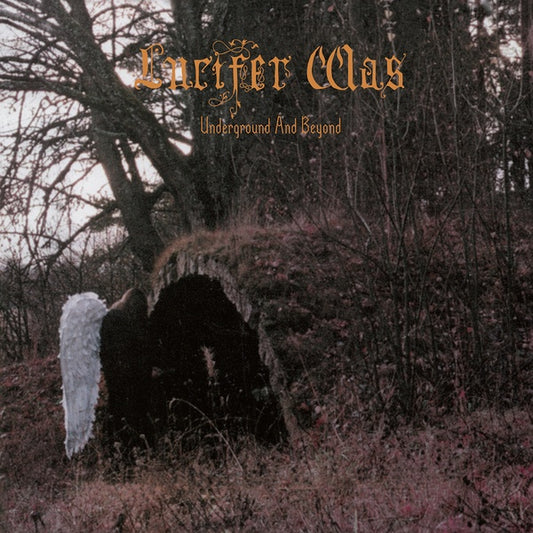 LUCIFER WAS | Underground And Beyond - Vinyl