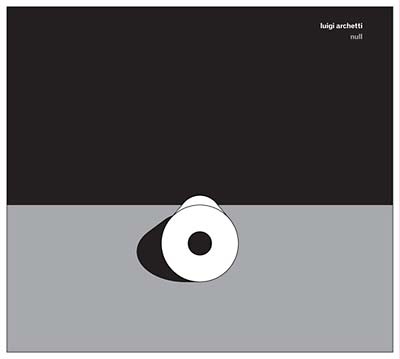 LUIGI ARCHETTI | Null - CD
