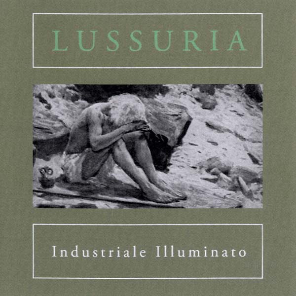LUSSURIA | Industriale Illuminato - CD