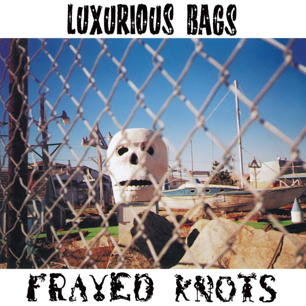 LUXURIOUS BAGS | Frayed Knots - Vinyl