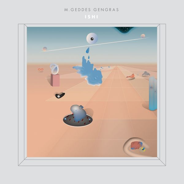 M. Geddes Gengras | Ishi - Vinyl