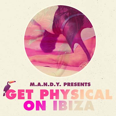 M.A.N.D.Y. | Get Physical on Ibiza - CD