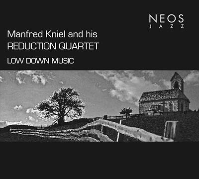 MANFRED KNIEL AND HIS REDUCTION QUARTET | Low Down Music - CD