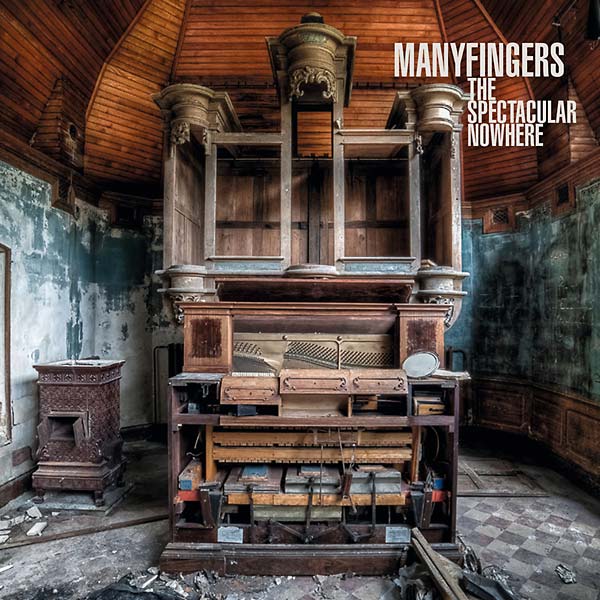 MANYFINGERS | The Spectacular Nowhere - CD