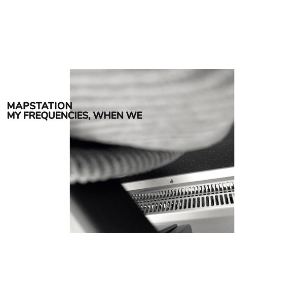 MAPSTATION | My Frequencies, When We - CD