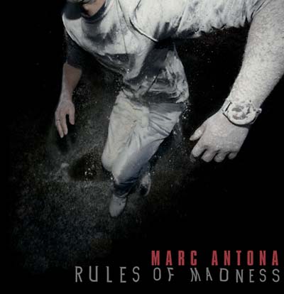 MARC ANTONA | Rules Of Madness - CD