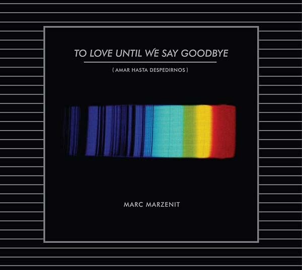 MARC MARZENIT | To Love Until We Say Goodbye - CD