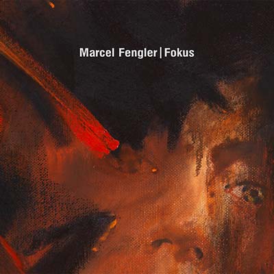 MARCEL FENGLER | Fokus - CD