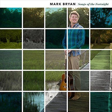 Mark Bryan | Songs of the Fortnight - Vinyl