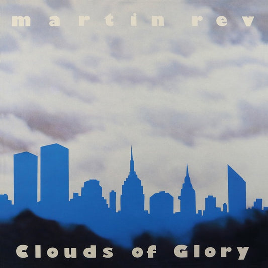 MARTIN REV | Clouds of Glory - CD