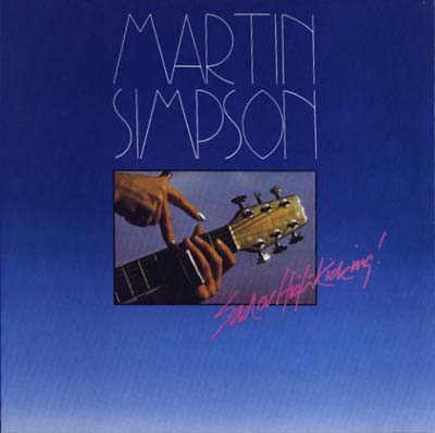 Martin Simpson | Sad Or High Kicking! - CD