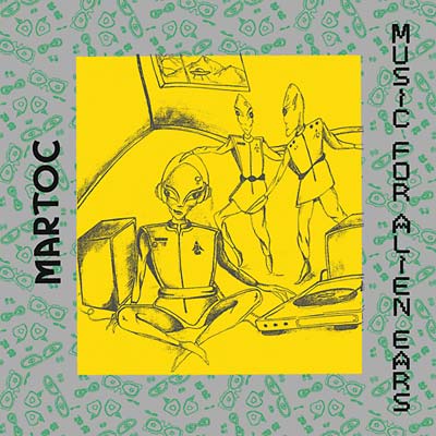 MARTOC | Music for Alien Ears - CD