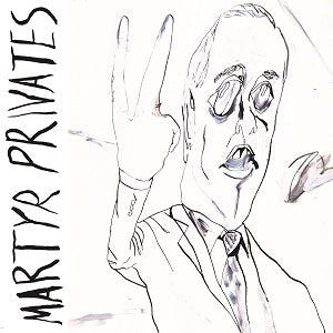 Martyr Privates | Martyr Privates - CD