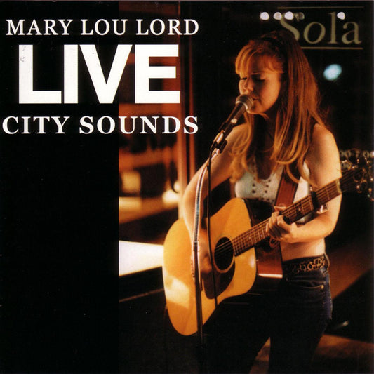 Mary Lou Lord | Live City Sounds - CD