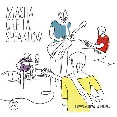 MASHA QRELLA | Speak Low - Loewe and Weill In Exile - CD