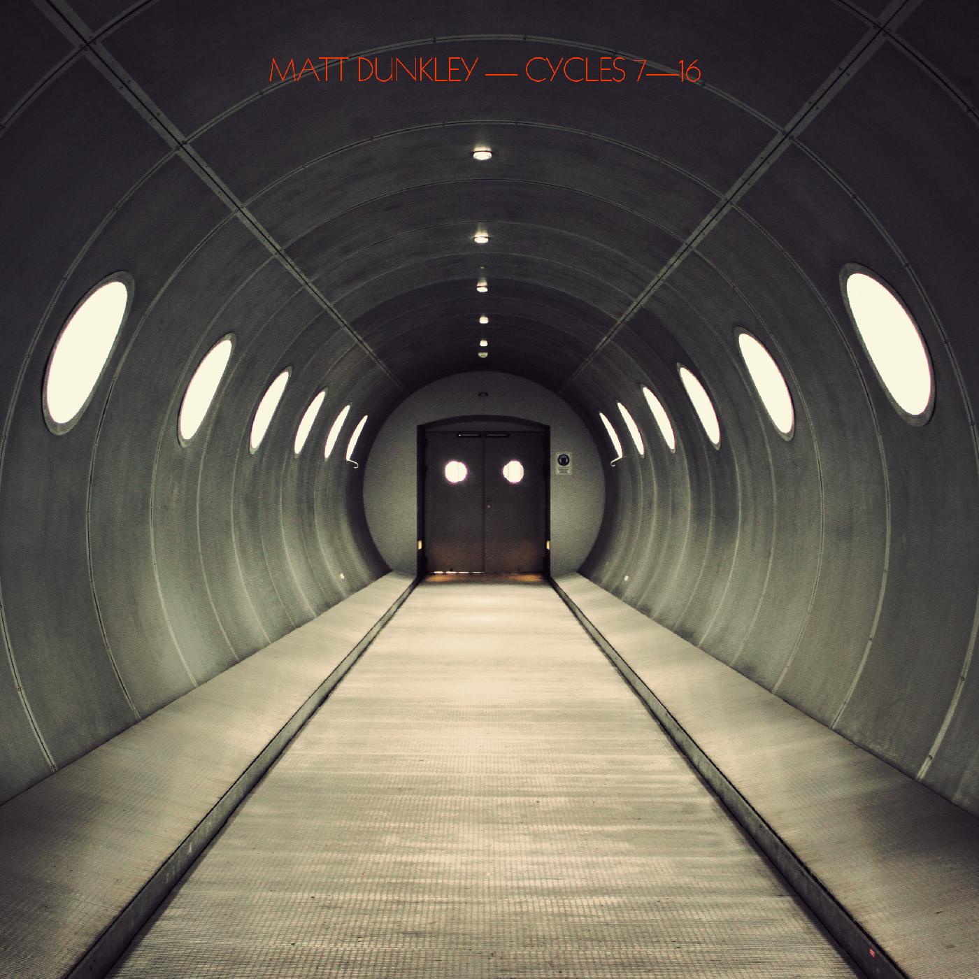 Matt Dunkley | Cycles 7-16 - Vinyl