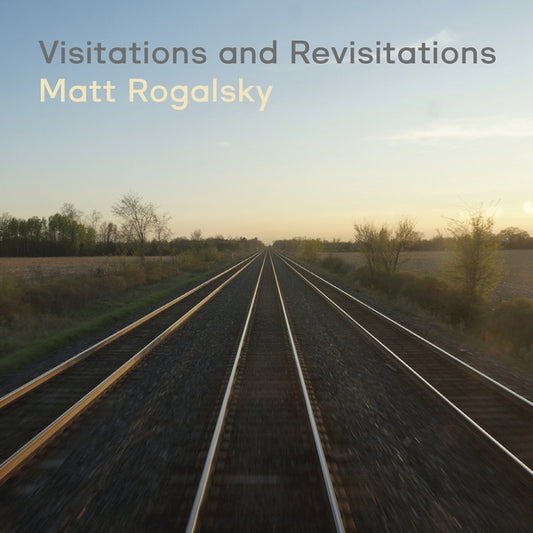 MATT ROGALSKY | Visitations And Revisitations - CD