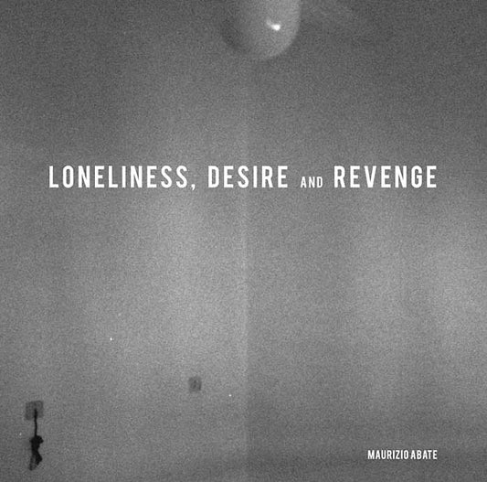 MAURIZIO ABATE | Loneliness, Desire and Revenge - Vinyl