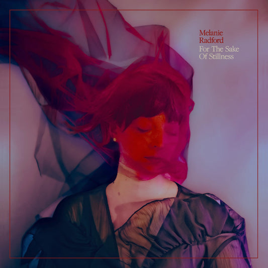 Melanie Radford | For The Sake Of Stillness (Ethereal Swirl Vinyl) - Vinyl