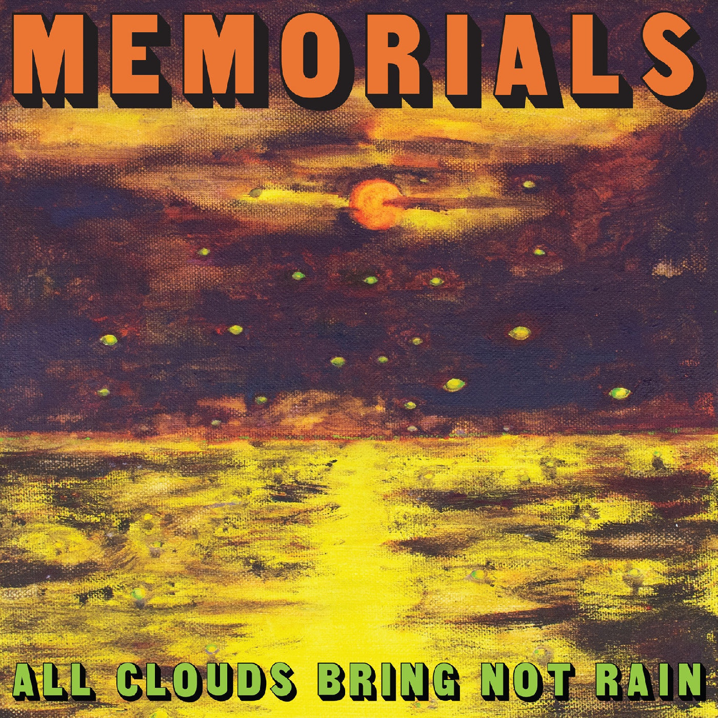 Memorials | All Clouds Bring Not Rain (Citrus Orange Vinyl) - Vinyl