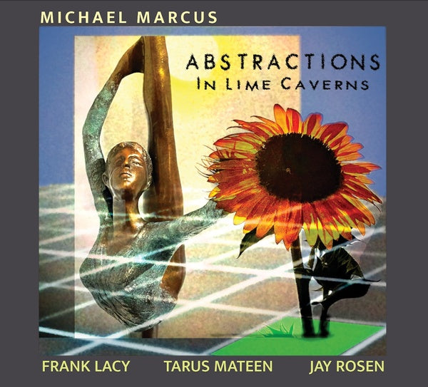 MICHAEL MARCUS | Abstractions in Lime Caverns - CD