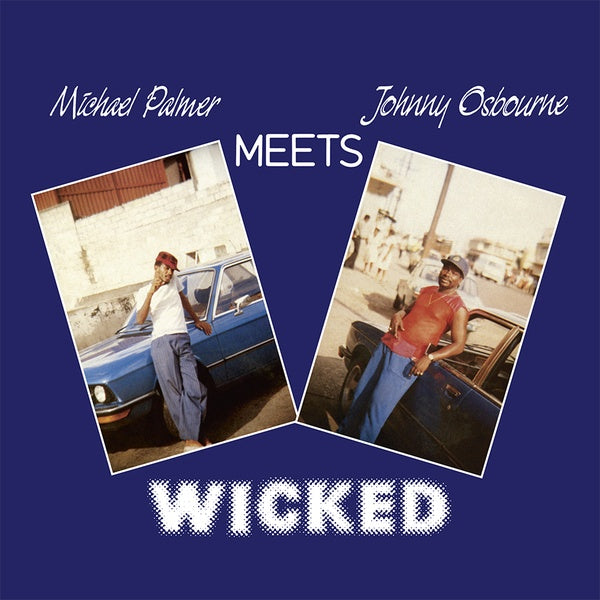 MICHAEL PALMER MEETS JOHNNY OSBOURNE | Wicked - Vinyl