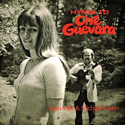 MICHAEL RAVEN AND JOAN MILLS | Hymn to Che Guevara - CD