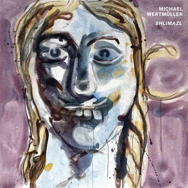 MICHAEL WERTMULLER | Shlimazl - Vinyl