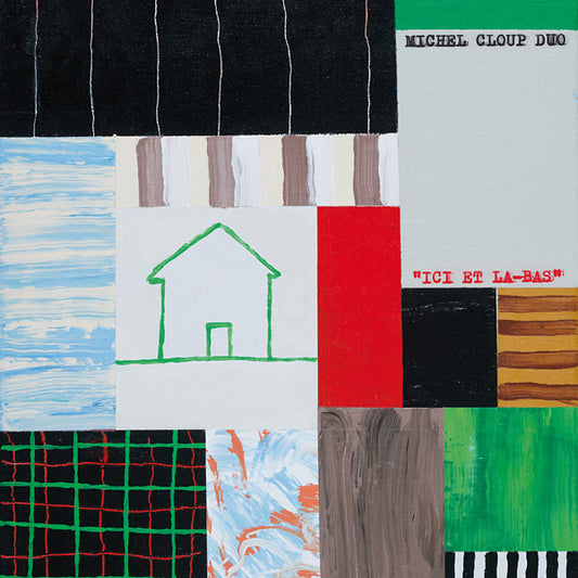 MICHEL CLOUP DUO | Ici Et La-Bas - CD
