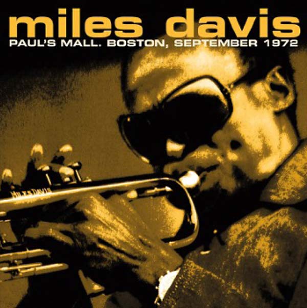 Miles Davis | Paul's Mall. Boston, September 1972 - CD