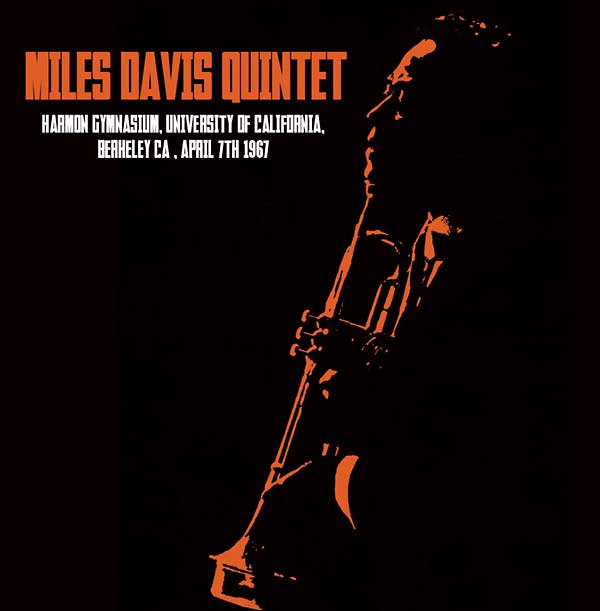 Miles Davis Quintet | Harmon Gymnasium, University of California, Berkeley CA, April 7th 1967 - CD