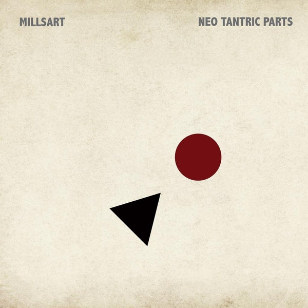 MILLSART | Neo Tantric Parts - Vinyl