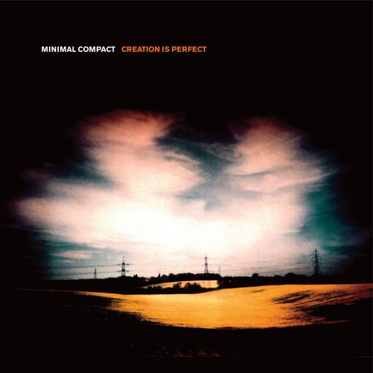 Minimal Compact | Creation is Perfect - Vinyl