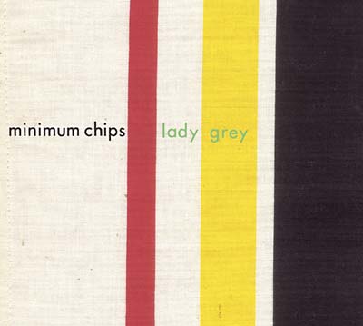 MINIMUM CHIPS | Lady Grey - CD