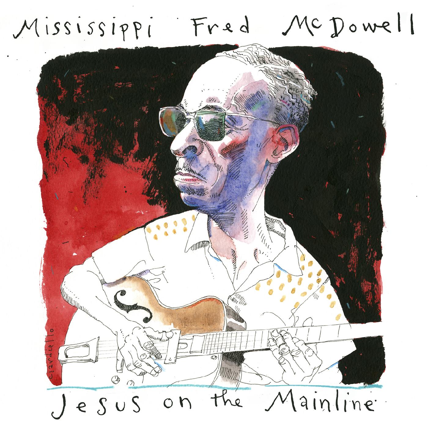 Mississippi Fred McDowell | Jesus On The Mainline - CD