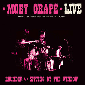 Moby Grape | Moby Grape Live: Rounder / Sitting by the Window - Vinyl