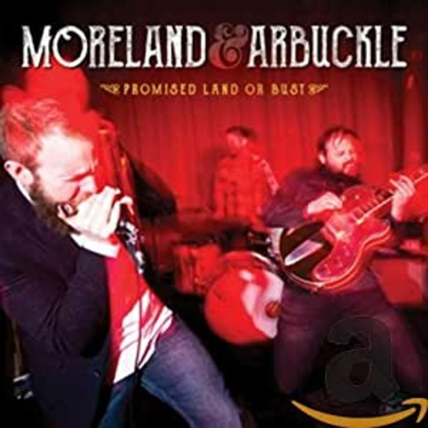 Moreland & Arbuckle | Promise Land Or Bust - CD