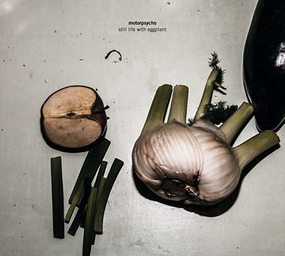 MOTORPSYCHO | Still Life with Eggplant - CD