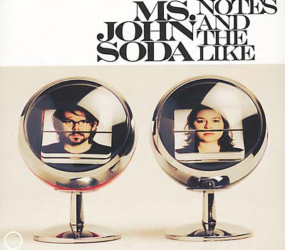 MS. JOHN SODA | Notes and the Like - CD
